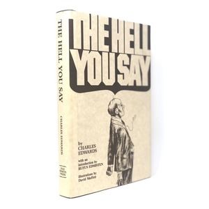 (Signed/First Edition) The Hell You Say by Charles Edwards